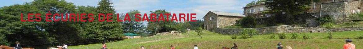 LES ÉCURIES DE LA SABATARIE